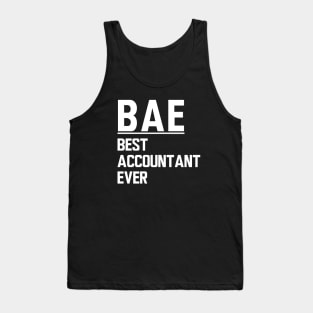 Accountant - BAE Best Accountant Ever Tank Top